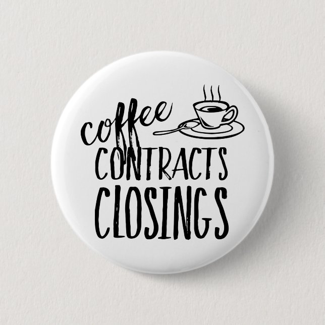 Coffee Contracts Closings Real Estate Agent Button (Front)