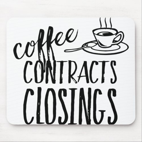 Coffee Contracts Closings Real Estate Agent Mouse Pad