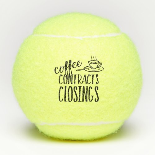 Coffee Contracts Closings Real Estate Agent Tennis Balls