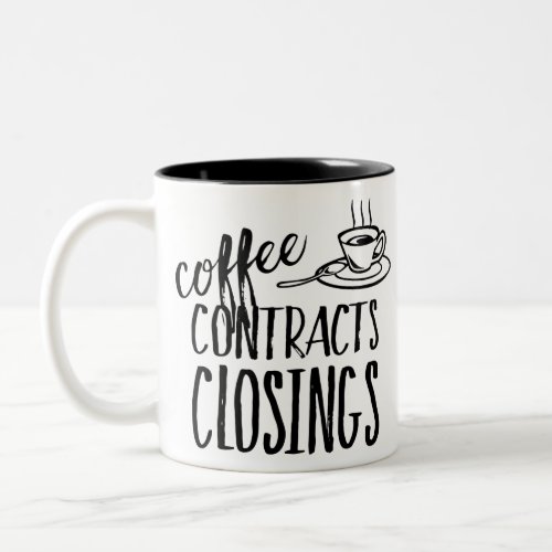 Coffee Contracts Closings Real Estate Agent Two_Tone Coffee Mug