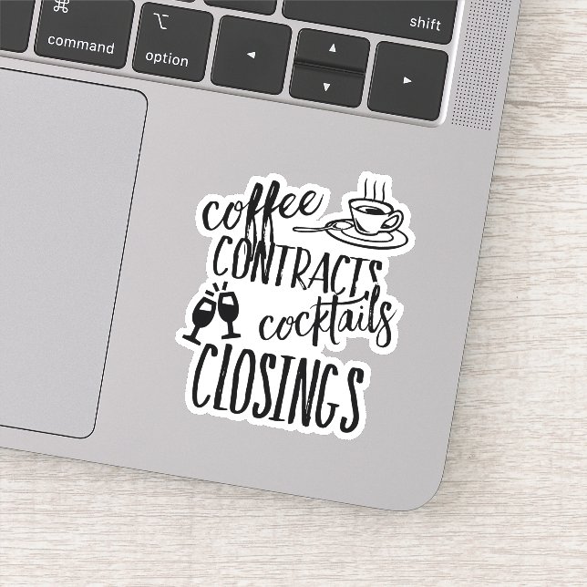Coffee Contracts Cocktails Closing Realtor Sticker (Detail)