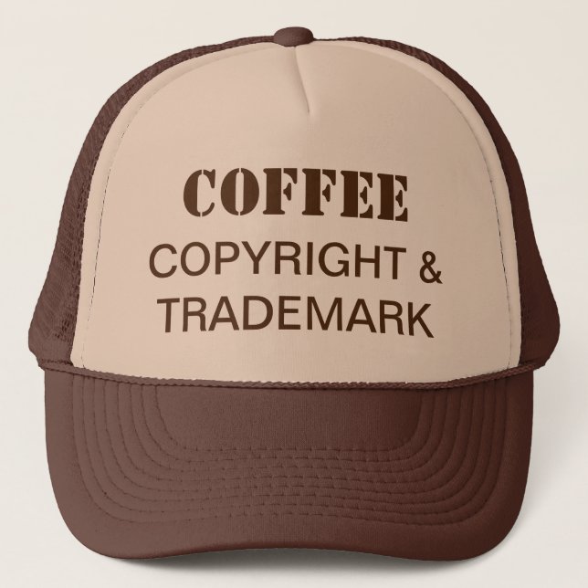 Coffee, Copyright & Trademark Trucker Hat (Front)