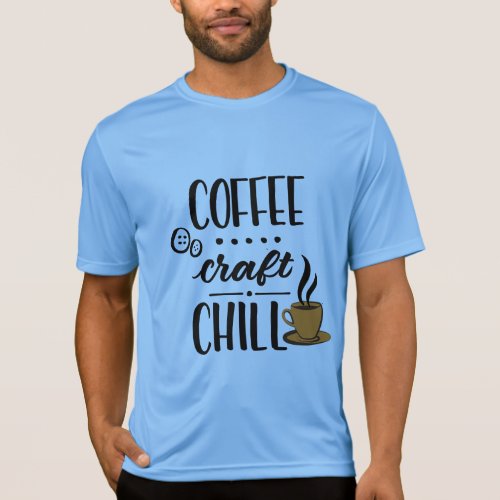 coffee craft chill funny t_shirt design