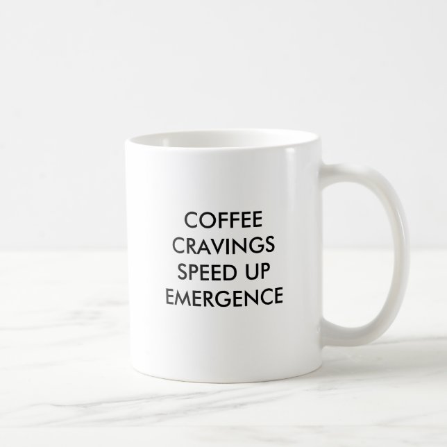 COFFEE CRAVINGS SPEED UP EMERGENCE MUG (Right)