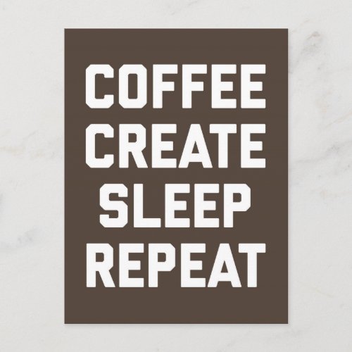 Coffee Create Sleep Repeat Funny Quote Postcard