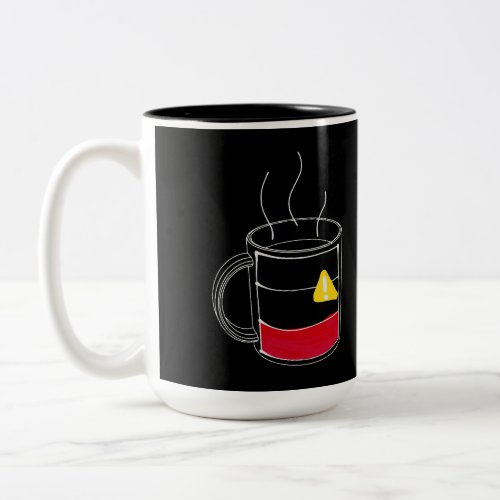 Coffee Critically low Two_Tone Coffee Mug