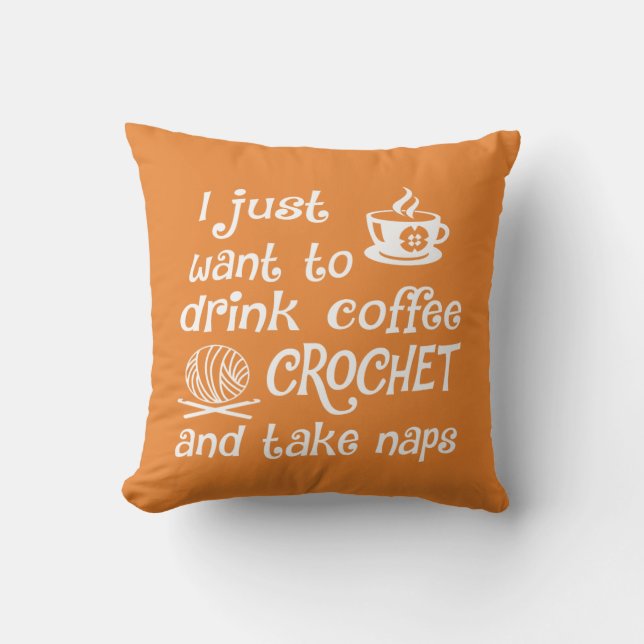 Coffee, Crochet and Naps Throw Pillow (Front)