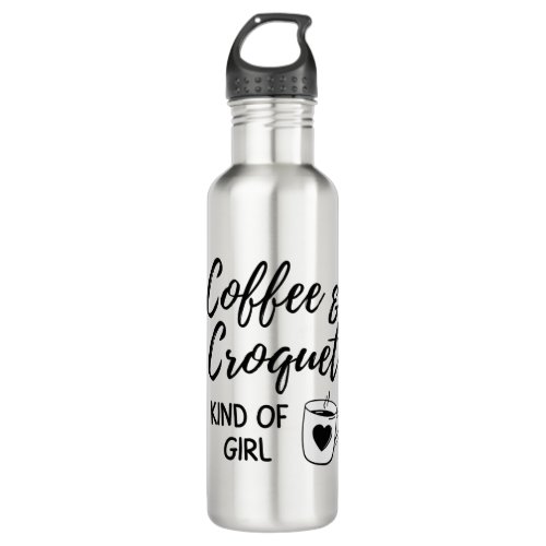 Coffee  croquet kind of girl stainless steel water bottle