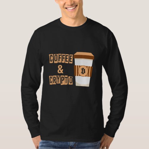 Coffee Crypto Coin Cryptocurrency Money Blockchain T_Shirt