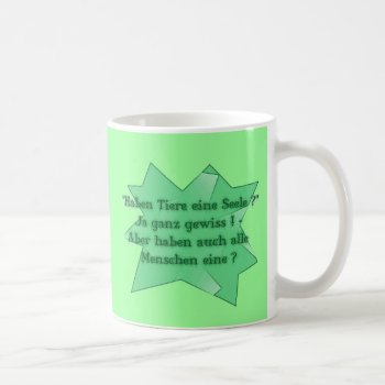 Coffee Cup "do Animals Have A Soul?" by mein_irish_terrier at Zazzle