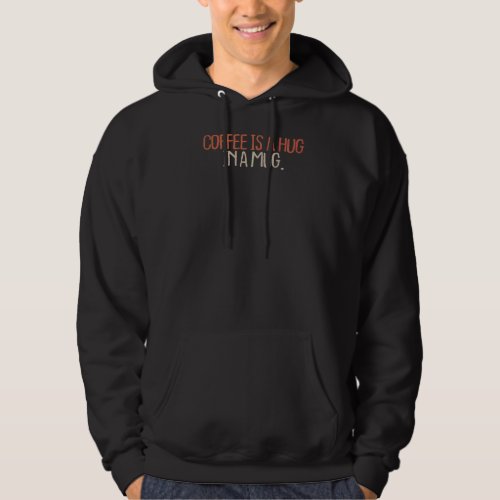 Coffee Cup For Best Friend Saying Saying Coffee Hoodie