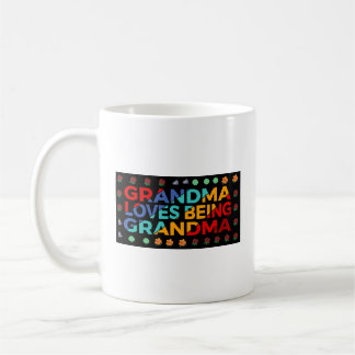 Coffee Cup: Grandma Loves Being Grandma Mug