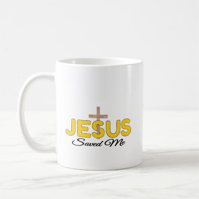 Coffee Cup: Jesus Saved Me Mug (Left)