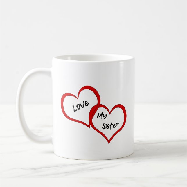 Coffee Cup: Love My Sister Mug (Left)