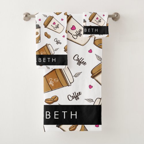 Coffee Cups Coffee Beans Coffee Lover Your Name Bath Towel Set