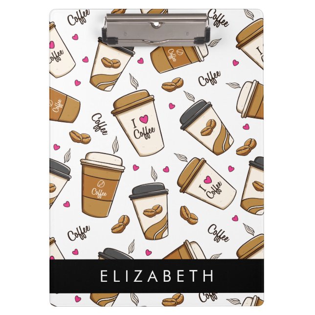 Coffee Cups, Coffee Beans, Coffee Lover, Your Name Clipboard (Front)