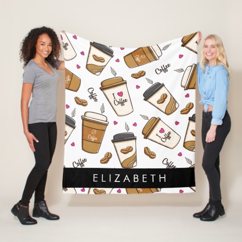Coffee Cups Coffee Beans Coffee Lover Your Name Fleece Blanket