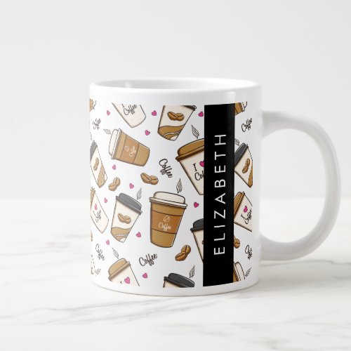 Coffee Cups Coffee Beans Coffee Lover Your Name Giant Coffee Mug