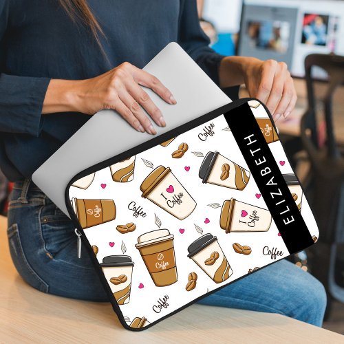 Coffee Cups Coffee Beans Coffee Lover Your Name Laptop Sleeve