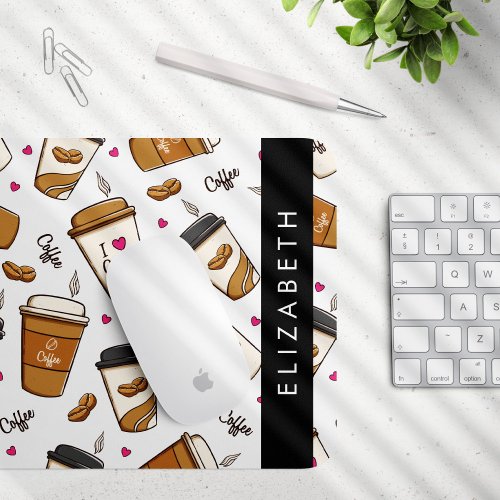 Coffee Cups Coffee Beans Coffee Lover Your Name Mouse Pad