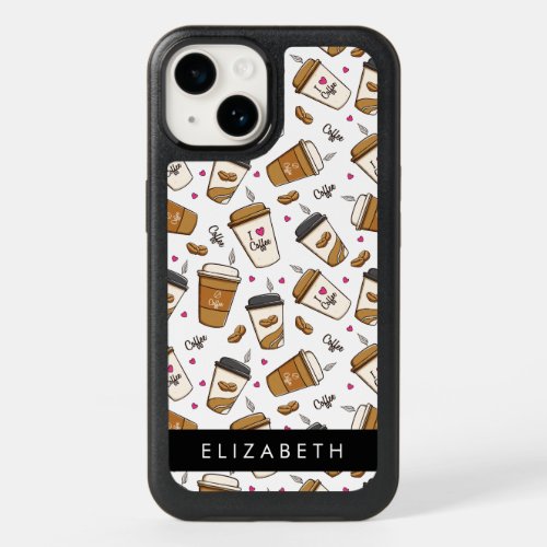 Coffee Cups Coffee Beans Coffee Lover Your Name OtterBox iPhone 14 Case