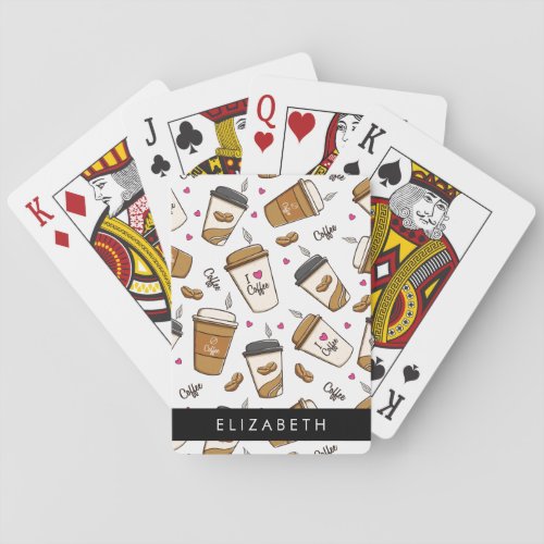 Coffee Cups Coffee Beans Coffee Lover Your Name Poker Cards