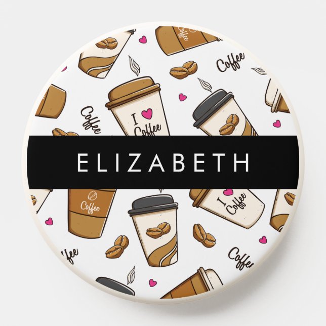 Coffee Cups, Coffee Beans, Coffee Lover, Your Name PopSocket (Popsocket)