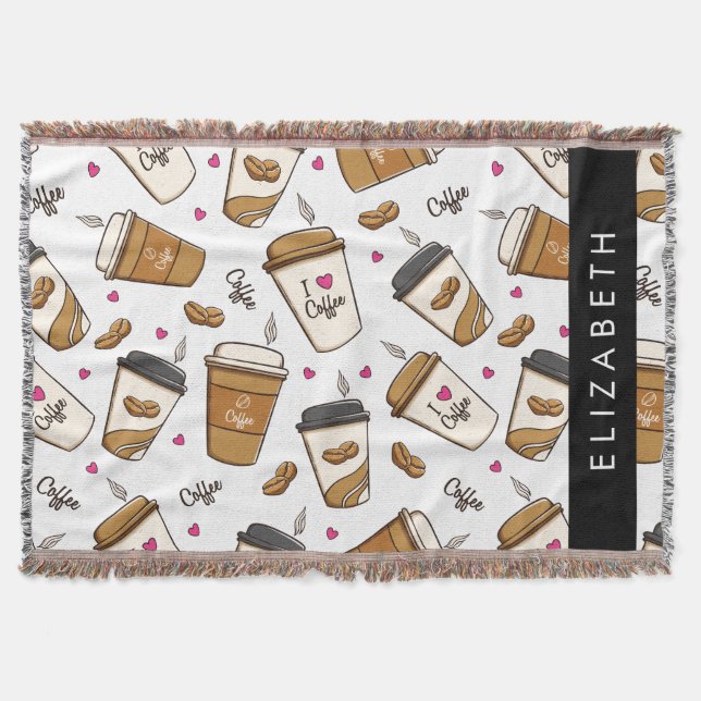 Coffee Cups, Coffee Beans, Coffee Lover, Your Name Throw Blanket (Front)