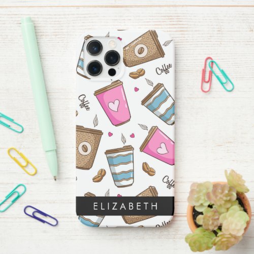 Coffee Cups Coffee Beans Hearts Your Name iPhone 12 Pro Case