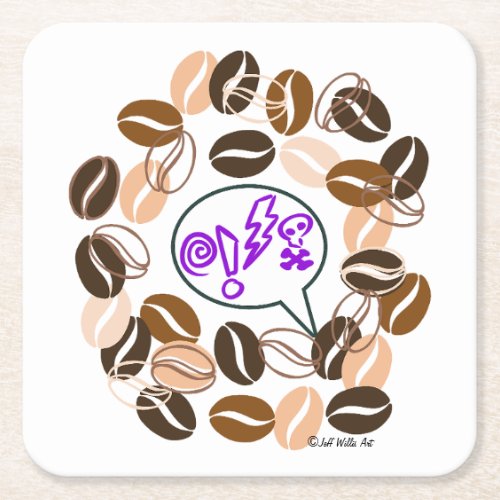 COFFEE  CUSSIN by Jeff Willis Art Square Paper Coaster