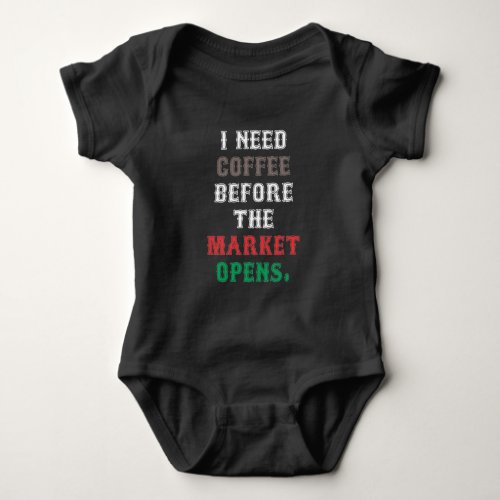 Coffee Day Trader Stock Market Trading Investor Baby Bodysuit