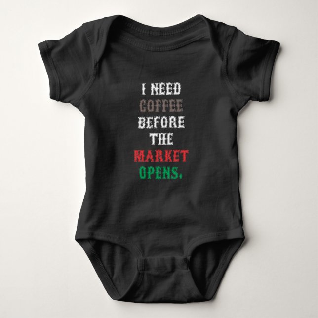 Coffee Day Trader Stock Market Trading Investor Baby Bodysuit (Front)
