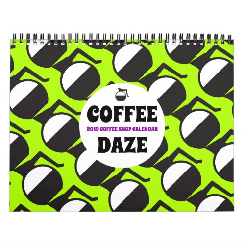 Coffee Daze 2019 Coffee Shop Pop Art Custom Calendar
