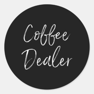 Coffee Dealer Barista Caffeine Cold Brew Classic Round Sticker