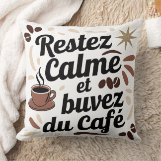 Coffee Decorative Pillow - Stay Calm and Drink Cof
