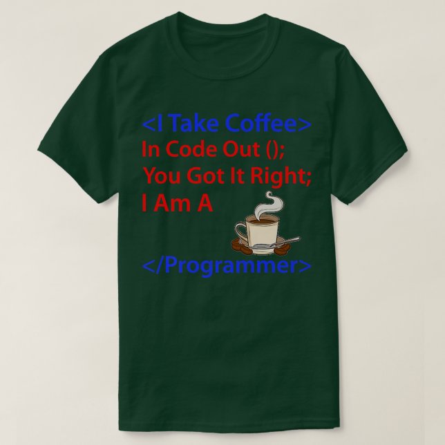 Coffee Developer Software Engineer Programmer Nerd T-Shirt (Design Front)