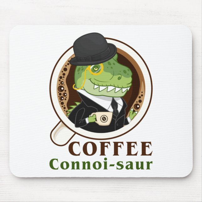 Coffee Dinosaur Connoi-Saur Funny Coffee Drinker Mouse Pad (Front)