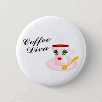 Coffee Diva Button by AutismZazzle at Zazzle