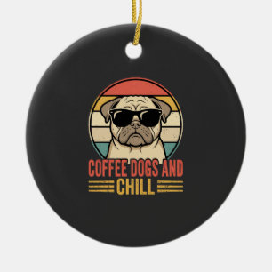 Coffee Dogs and Chill Retro Pug Ceramic Ornament