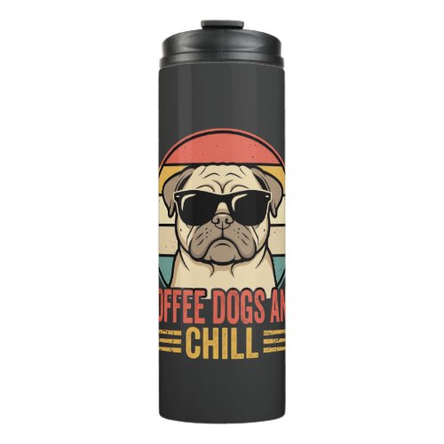Coffee Dogs and Chill Retro Pug Thermal Tumbler