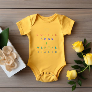 Coffee, Dogs, and Mental Health – The Perfect Trio Baby Bodysuit