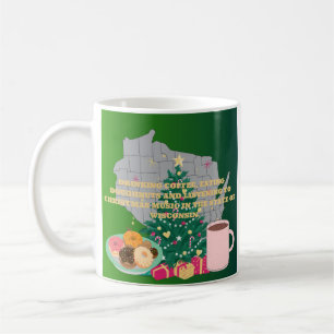 Coffee, Donuts and Christmas Music in Wisconsin Coffee Mug