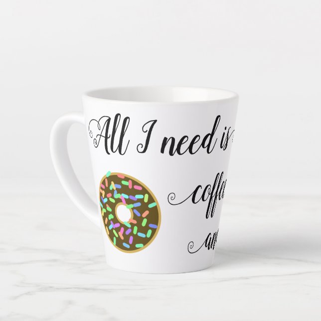 Coffee Donuts Funny Quote Latte Mug (Left Angle)