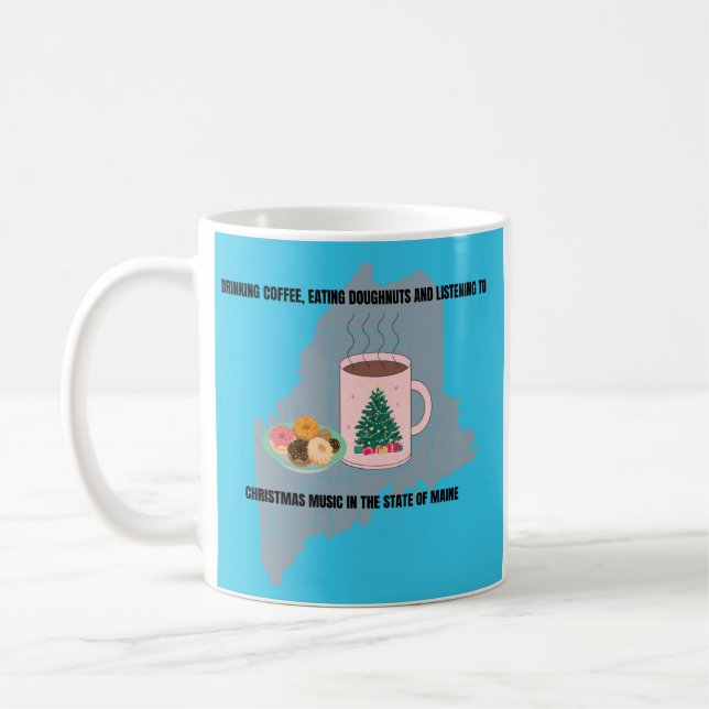 Coffee, Doughnuts and Christmas Music in Maine Coffee Mug (Left)