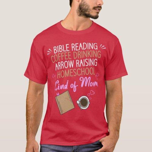 Coffee Drinking Bible Reading Homeschool Mom  T_Shirt