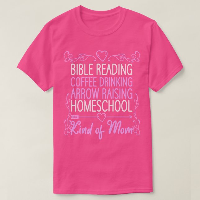 Coffee Drinking Bible Reading Homeschool Mom T-Shirt (Design Front)
