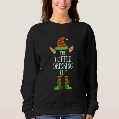 Coffee Drinking Elf Matching Family Group Christma Sweatshirt