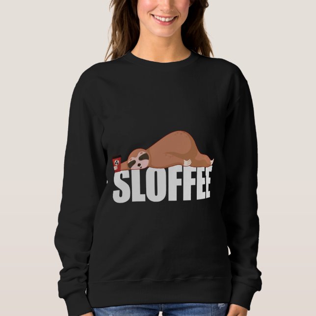 Coffee Drinking Sloth Sloffee Sweatshirt (Front)