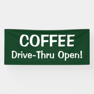 COFFEE Drive-Thru Open! Banner