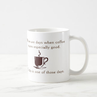 Coffee especially good day mug